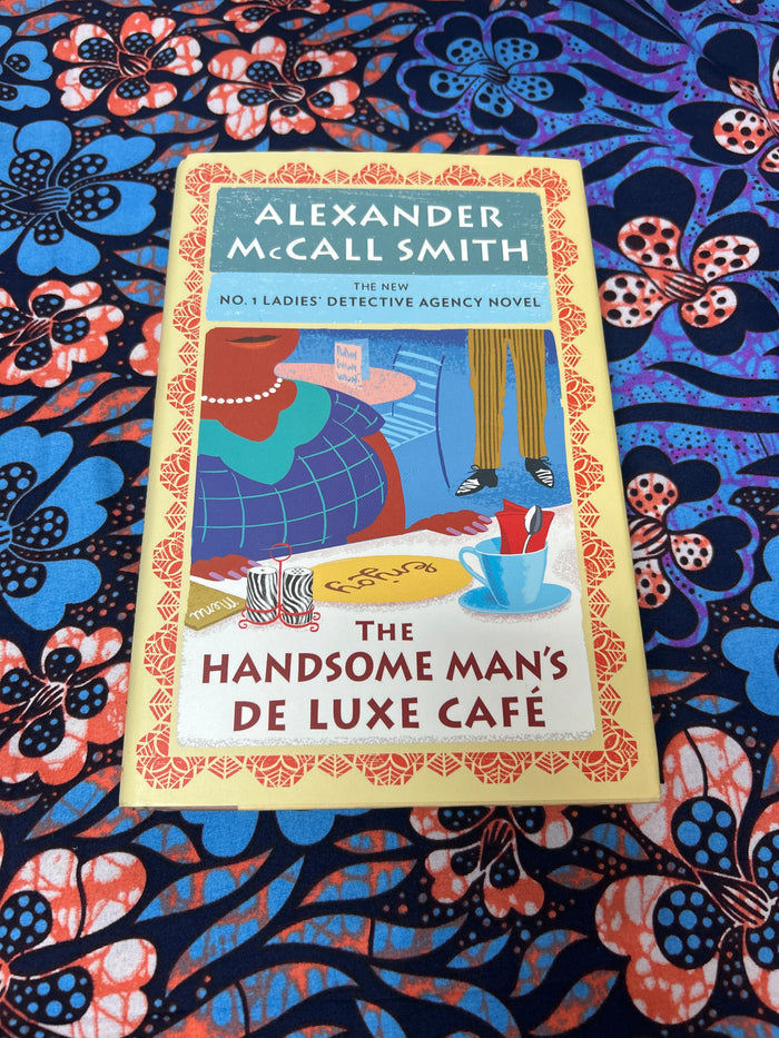 The Handsome Man’s Deluxe Cafe by Alexander McCall Smith
